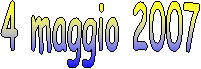 4 maggio 2007
